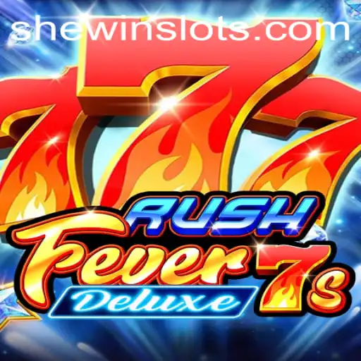 RushFever7sDeluxe Game Overview with the SHEWIN Experience