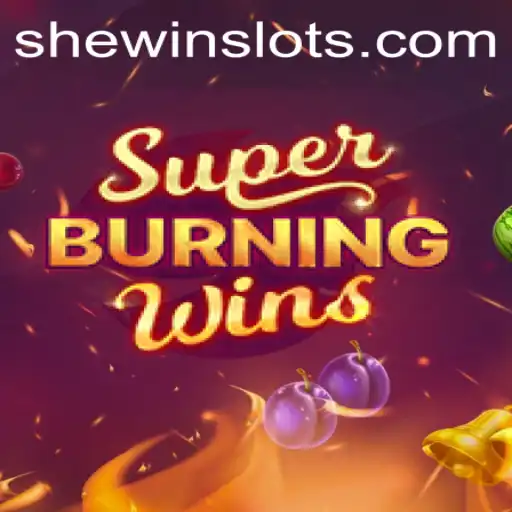SuperBurningWins Game: Discover the Thrills with SHEWIN Strategy